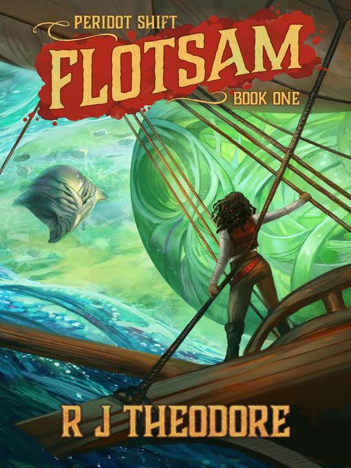 Title details for Flotsam by R J Theodore - Available
